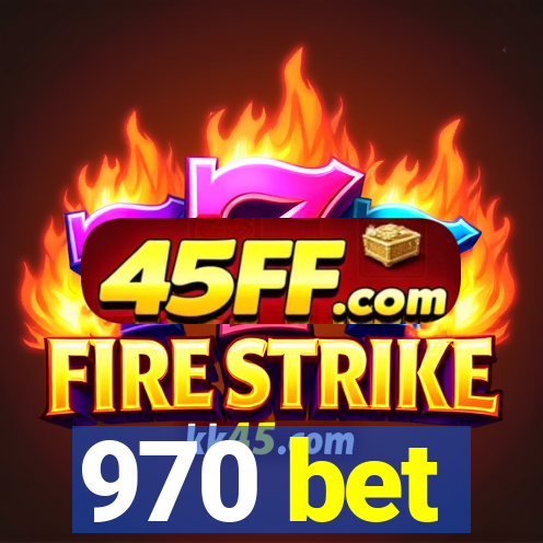 970 bet